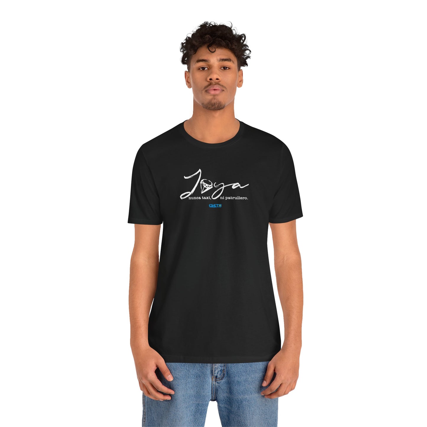Joya, nunca taxi, ni patrullero Unisex Jersey Tee