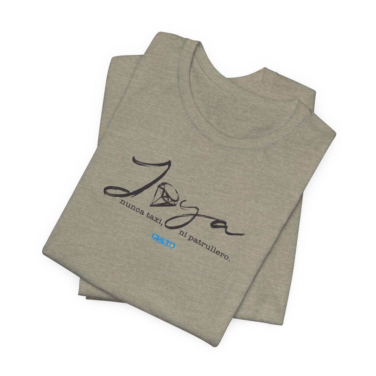 Joya, nunca taxi, ni patrullero Unisex Jersey Tee