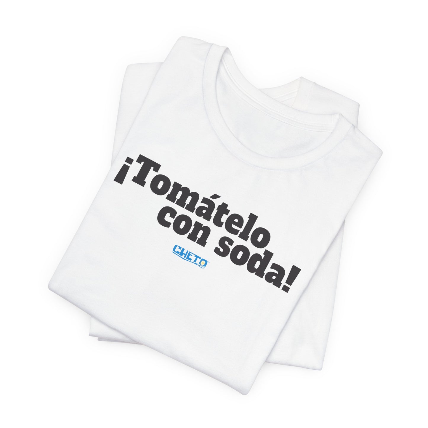 ¡Tomátelo con soda! - Unisex Jersey Tee
