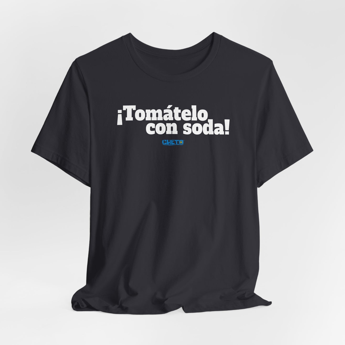 ¡Tomátelo con soda! - Unisex Jersey Tee