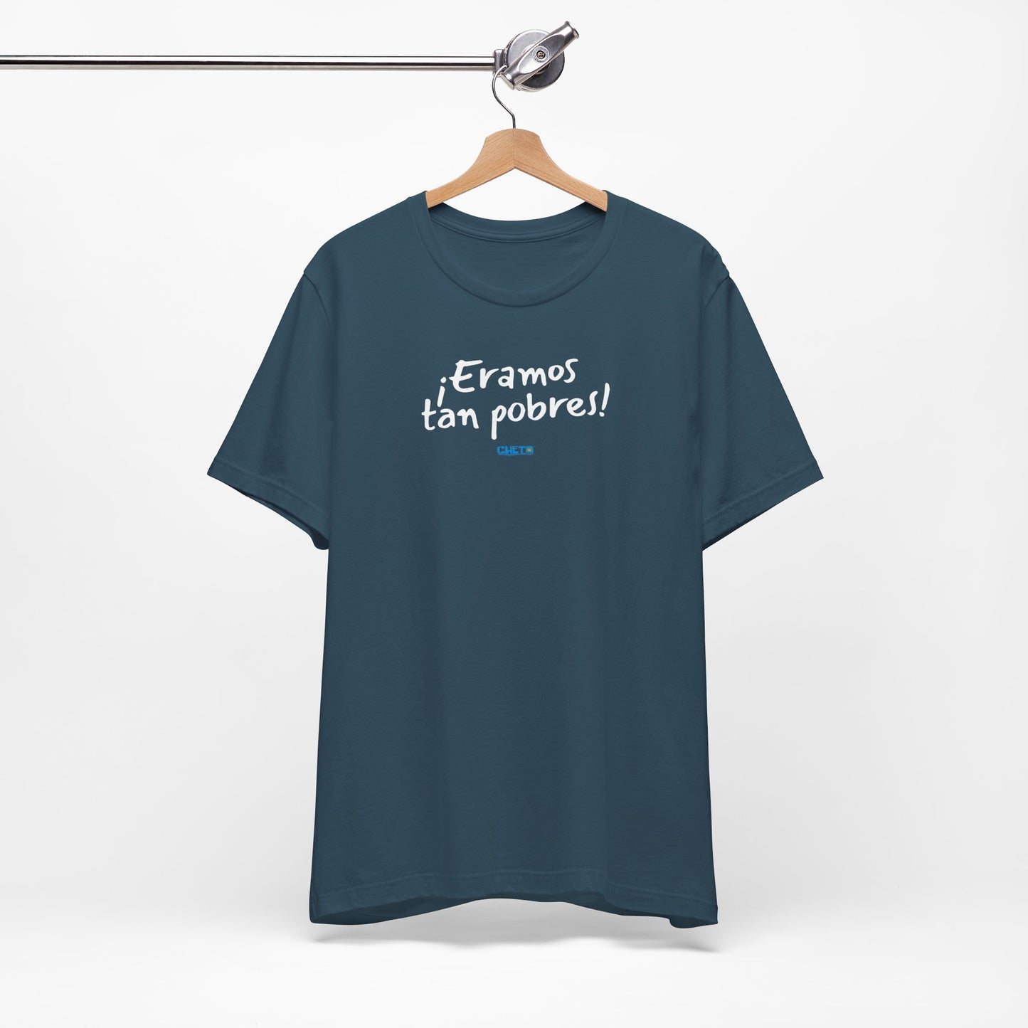 ¡Eramos tan pobres! - Unisex Jersey Tee