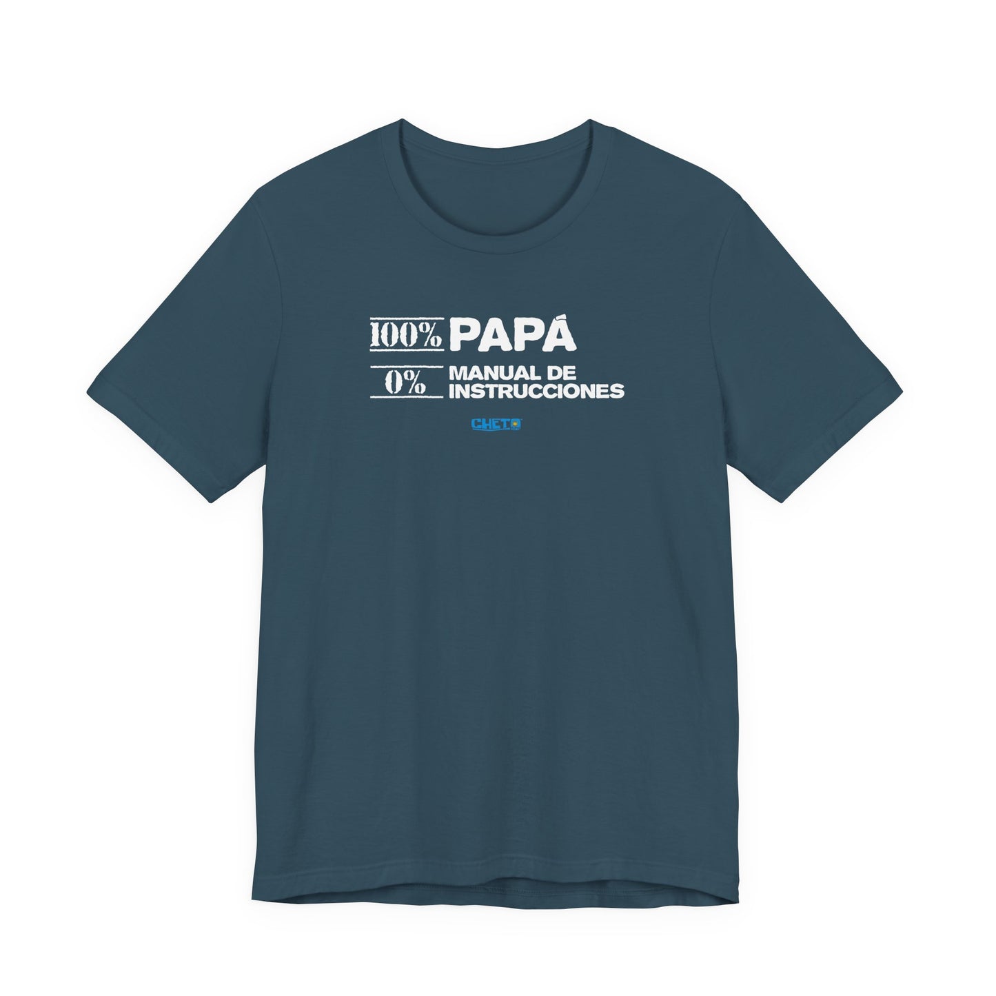 100% Papá, 0% Manual de Instrucciones - Unisex Jersey Tee