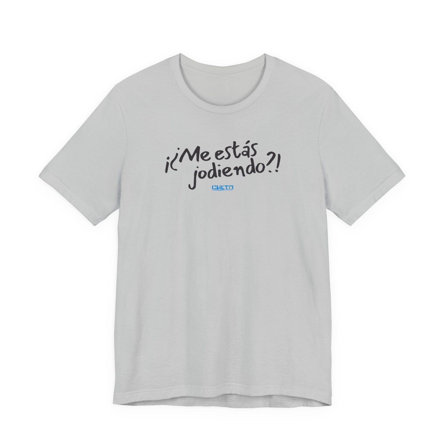 ¡¿Me estás jodiendo?! Unisex Jersey Tee