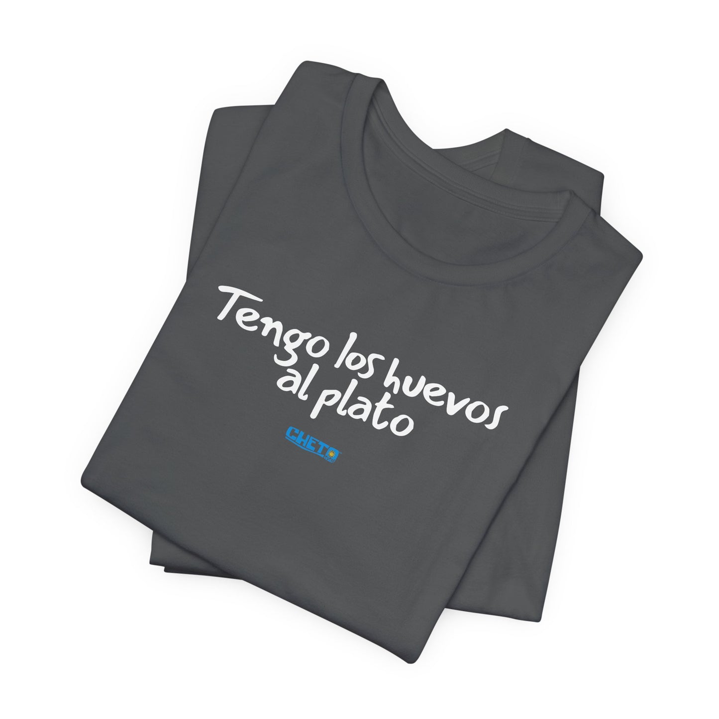Tengo los huevos al plato - Unisex Jersey Tee