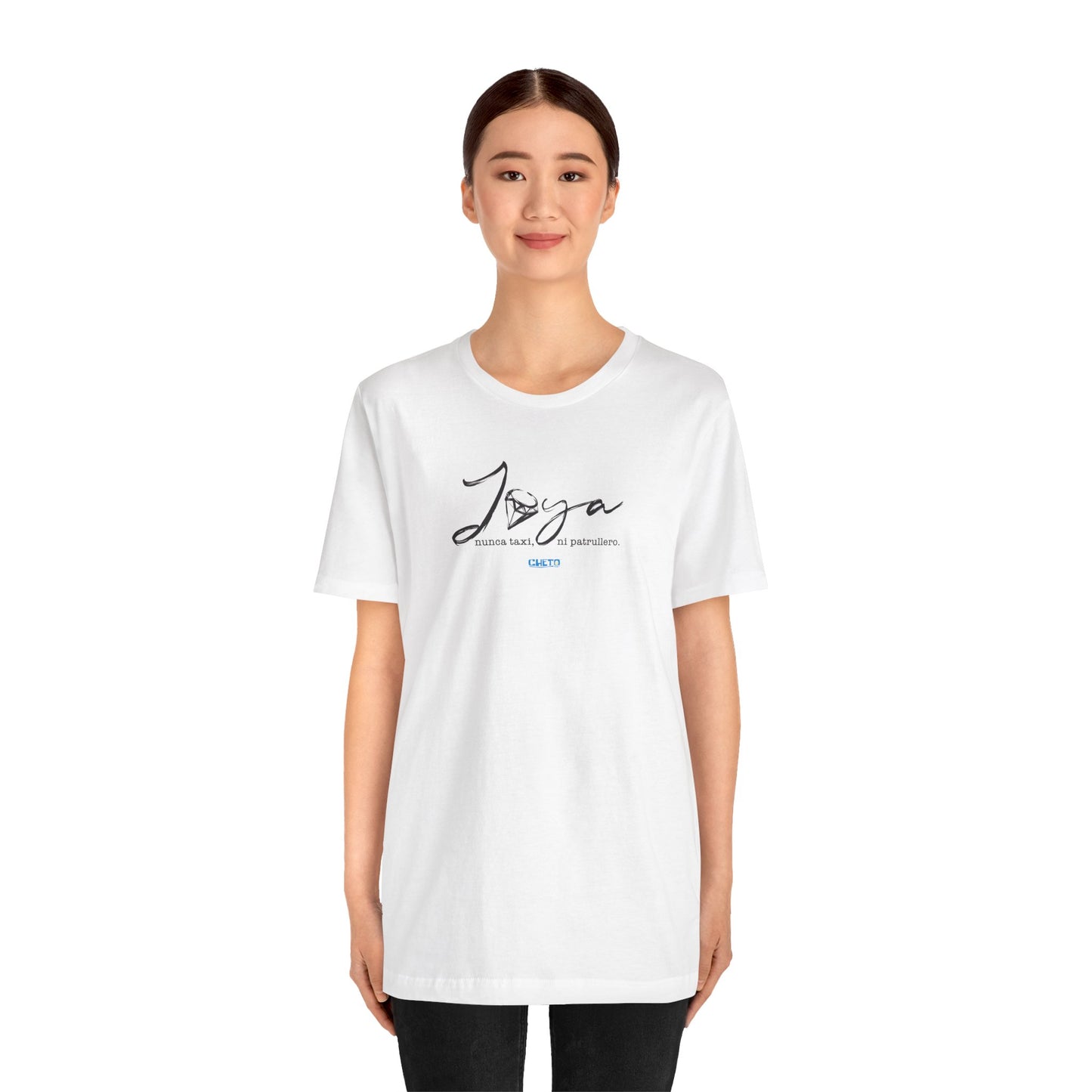Joya, nunca taxi, ni patrullero Unisex Jersey Tee