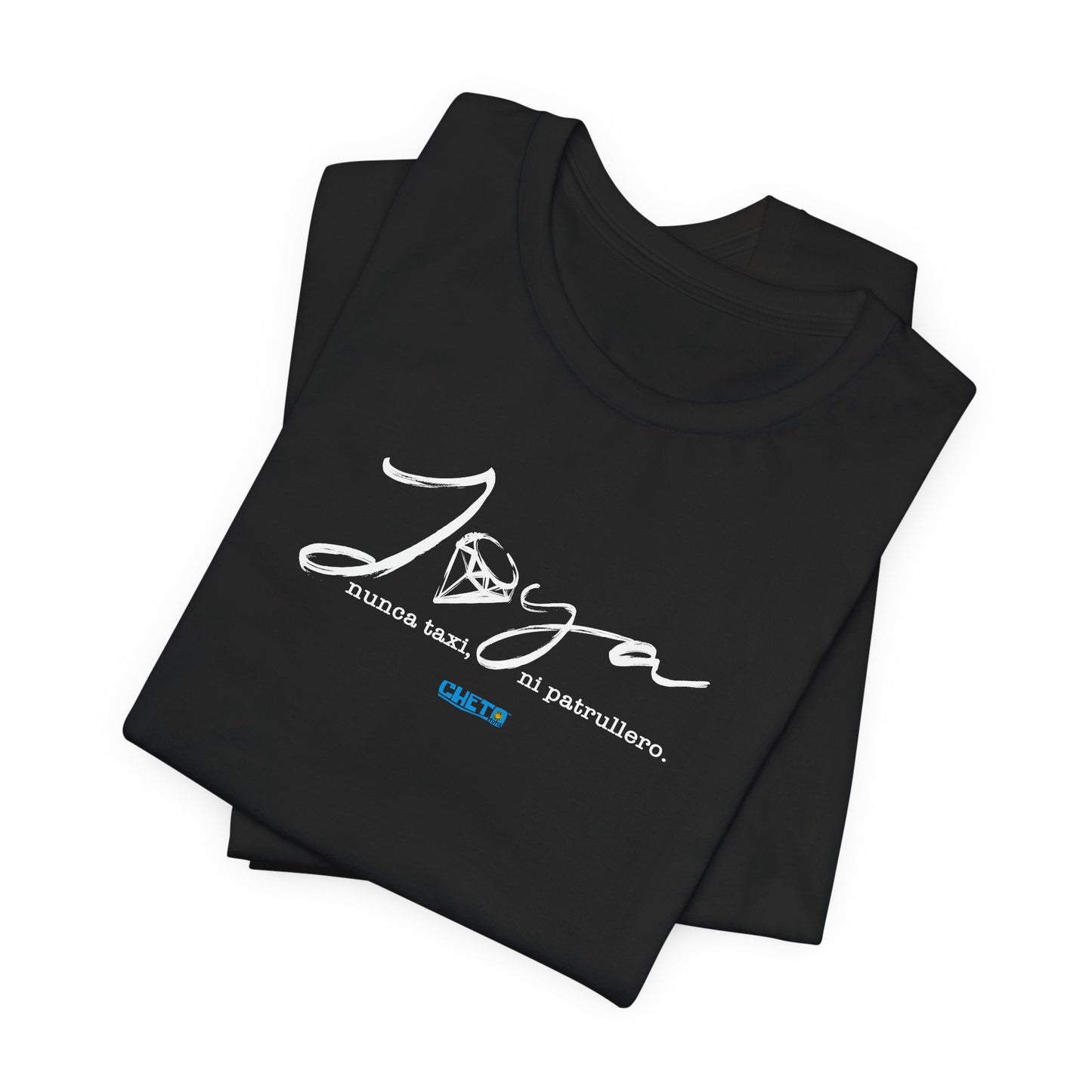 Joya, nunca taxi, ni patrullero Unisex Jersey Tee