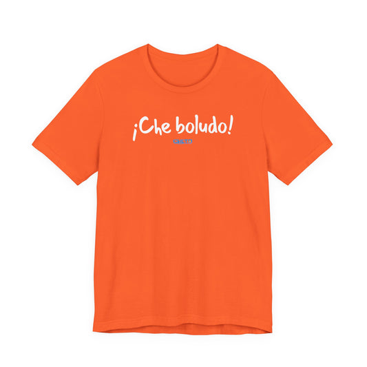 ¡Che boludo! - Unisex Jersey Tee