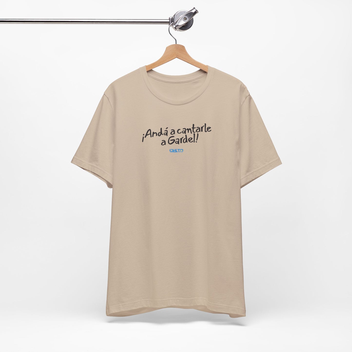 ¡Andá a cantarle a Gardel! - Unisex Jersey Tee