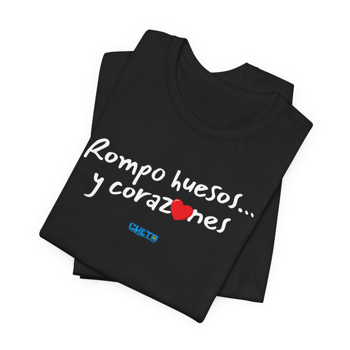 Rompo huesos... - Unisex Jersey Tee