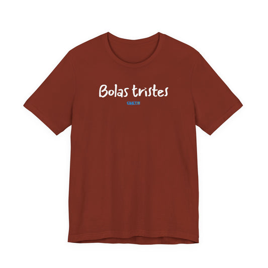 Bolas tristes - Unisex Jersey Tee