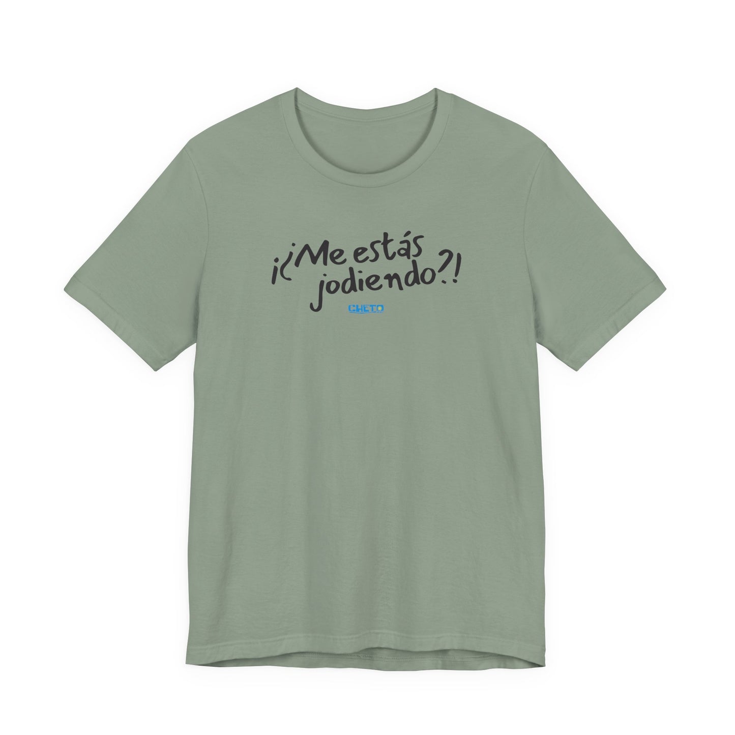 ¡¿Me estás jodiendo?! Unisex Jersey Tee