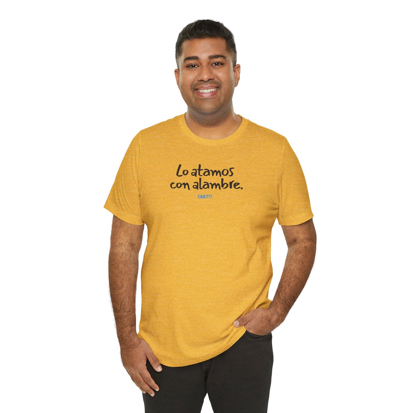 Lo atamos con alambre - Unisex Jersey Tee