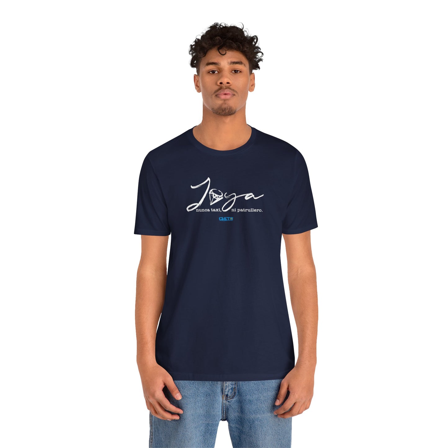 Joya, nunca taxi, ni patrullero Unisex Jersey Tee