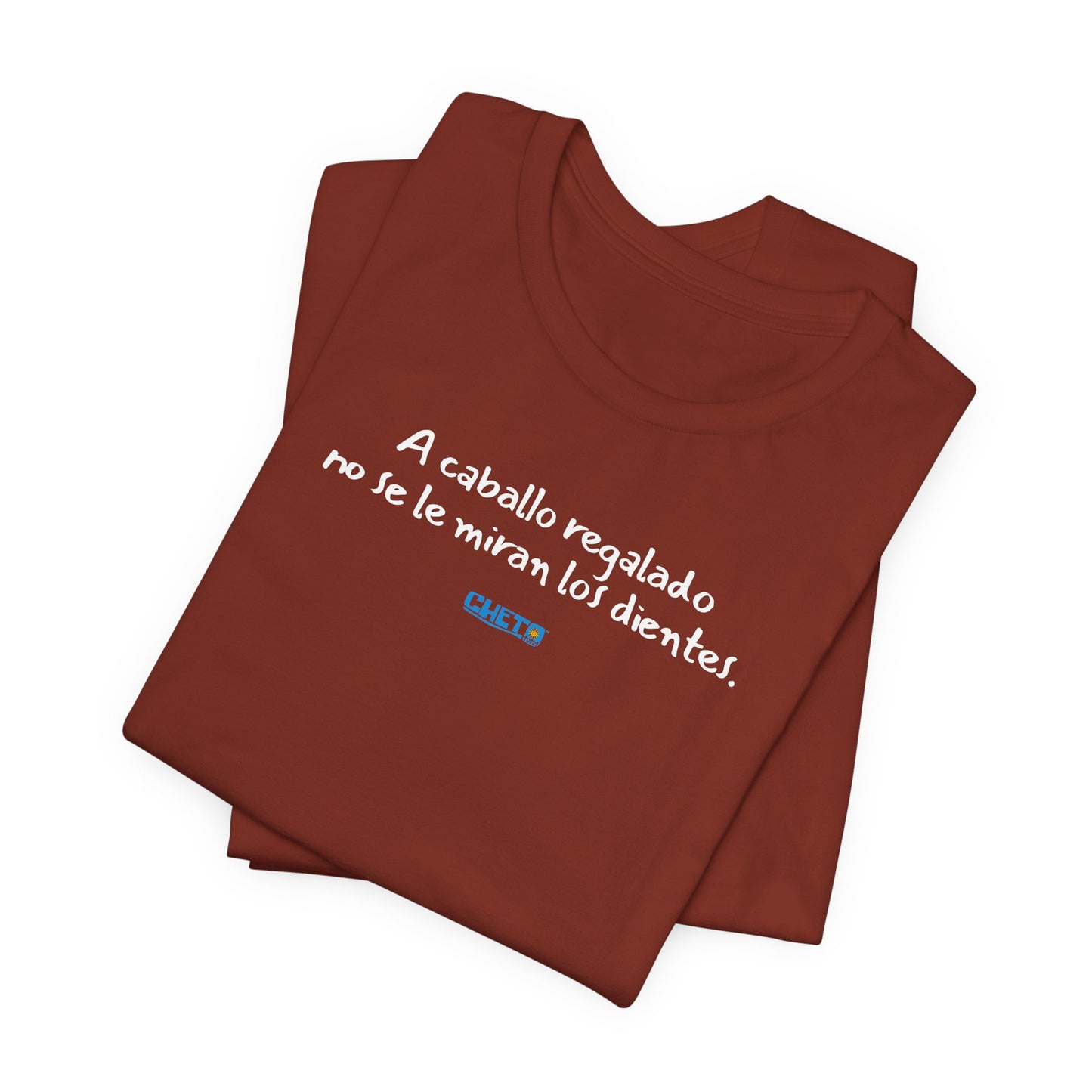 A caballo regalado no se le miran los dientes - Unisex Jersey Tee