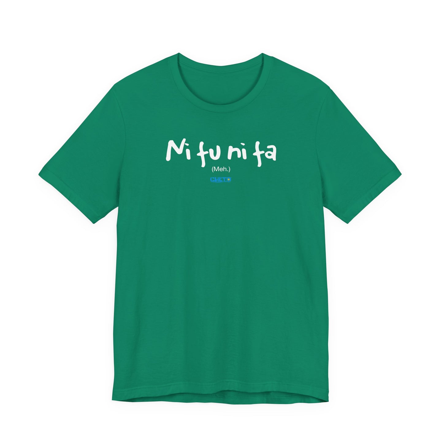 Ni fu ni fa - Unisex Jersey Tee
