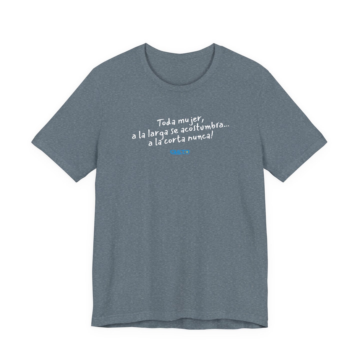 Toda mujer... Unisex Jersey Tee