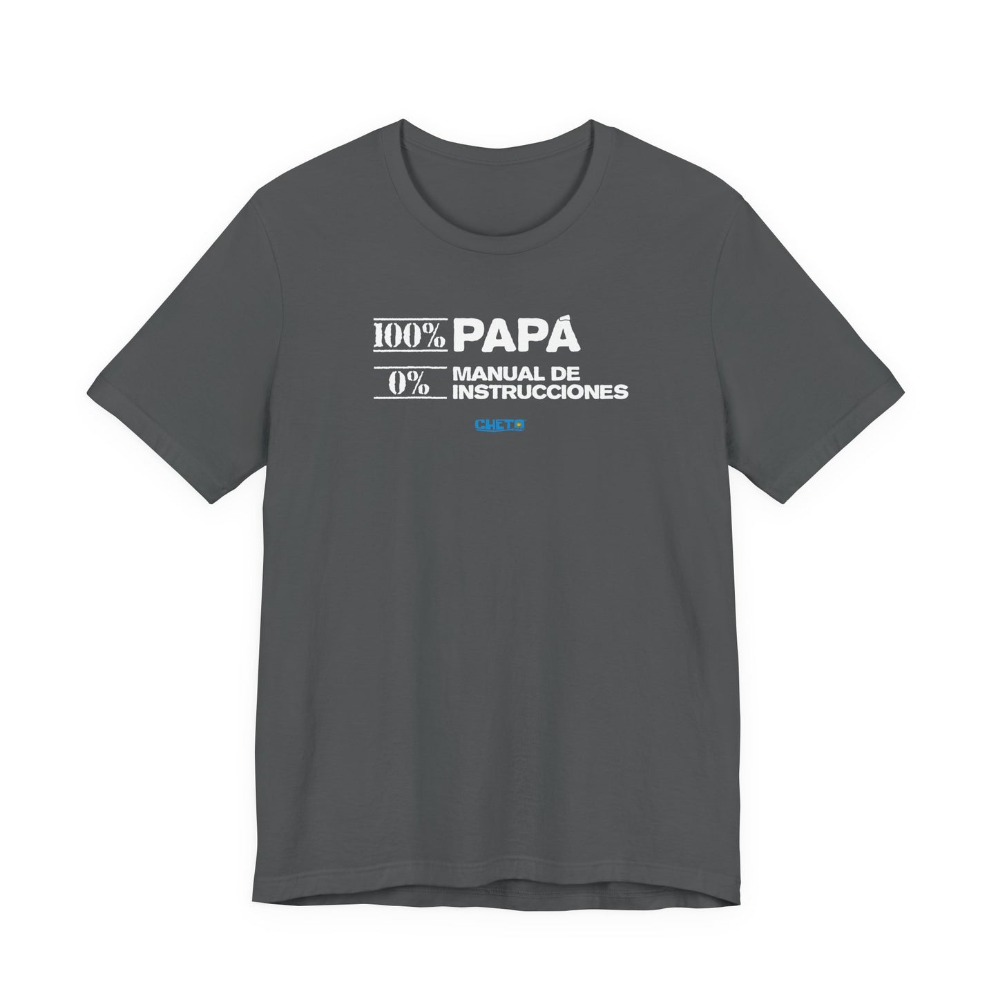 100% Papá, 0% Manual de Instrucciones - Unisex Jersey Tee
