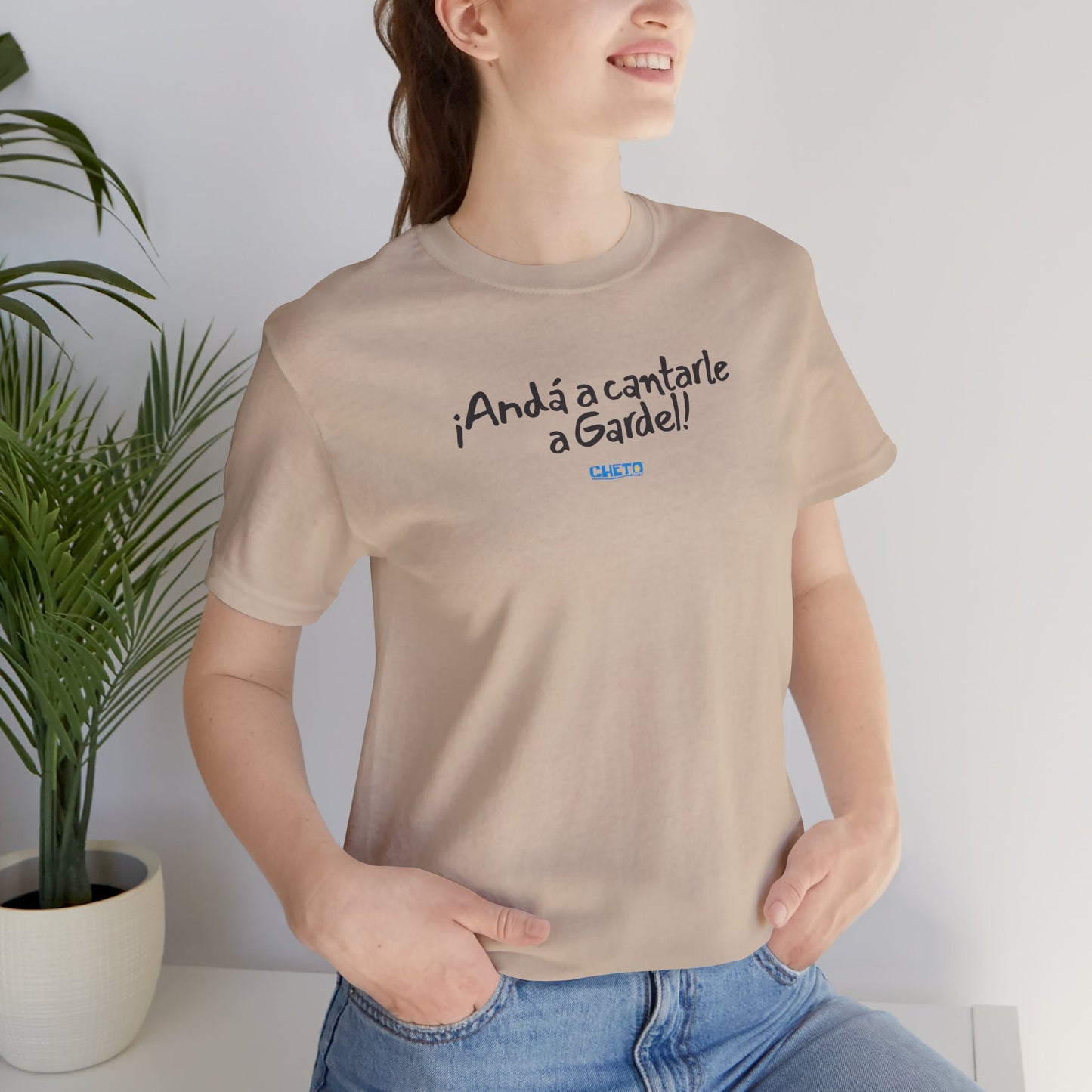 ¡Andá a cantarle a Gardel! - Unisex Jersey Tee