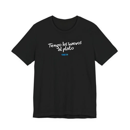 Tengo los huevos al plato - Unisex Jersey Tee