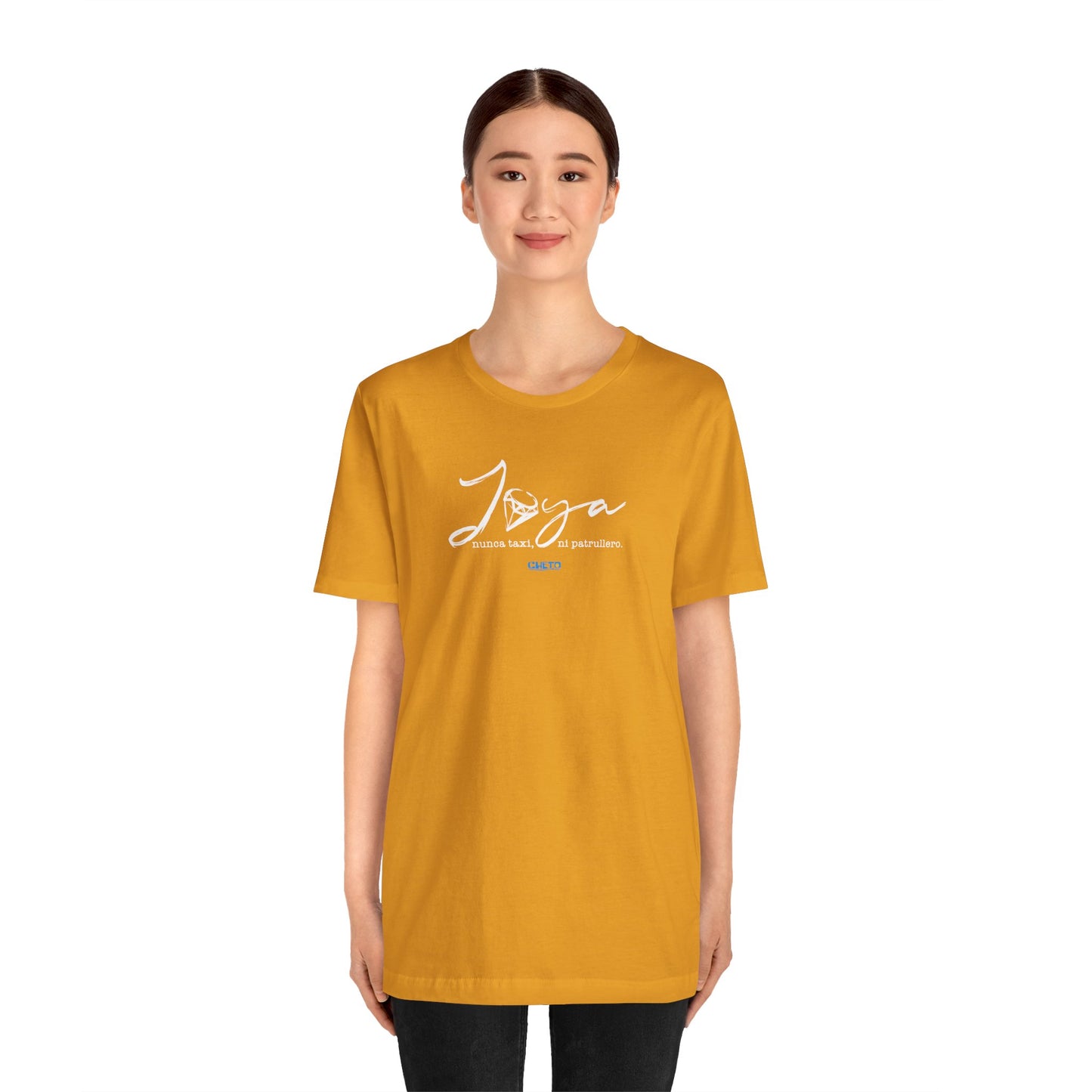 Joya, nunca taxi, ni patrullero Unisex Jersey Tee