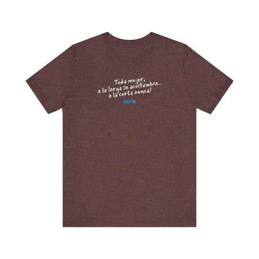 Toda mujer... Unisex Jersey Tee