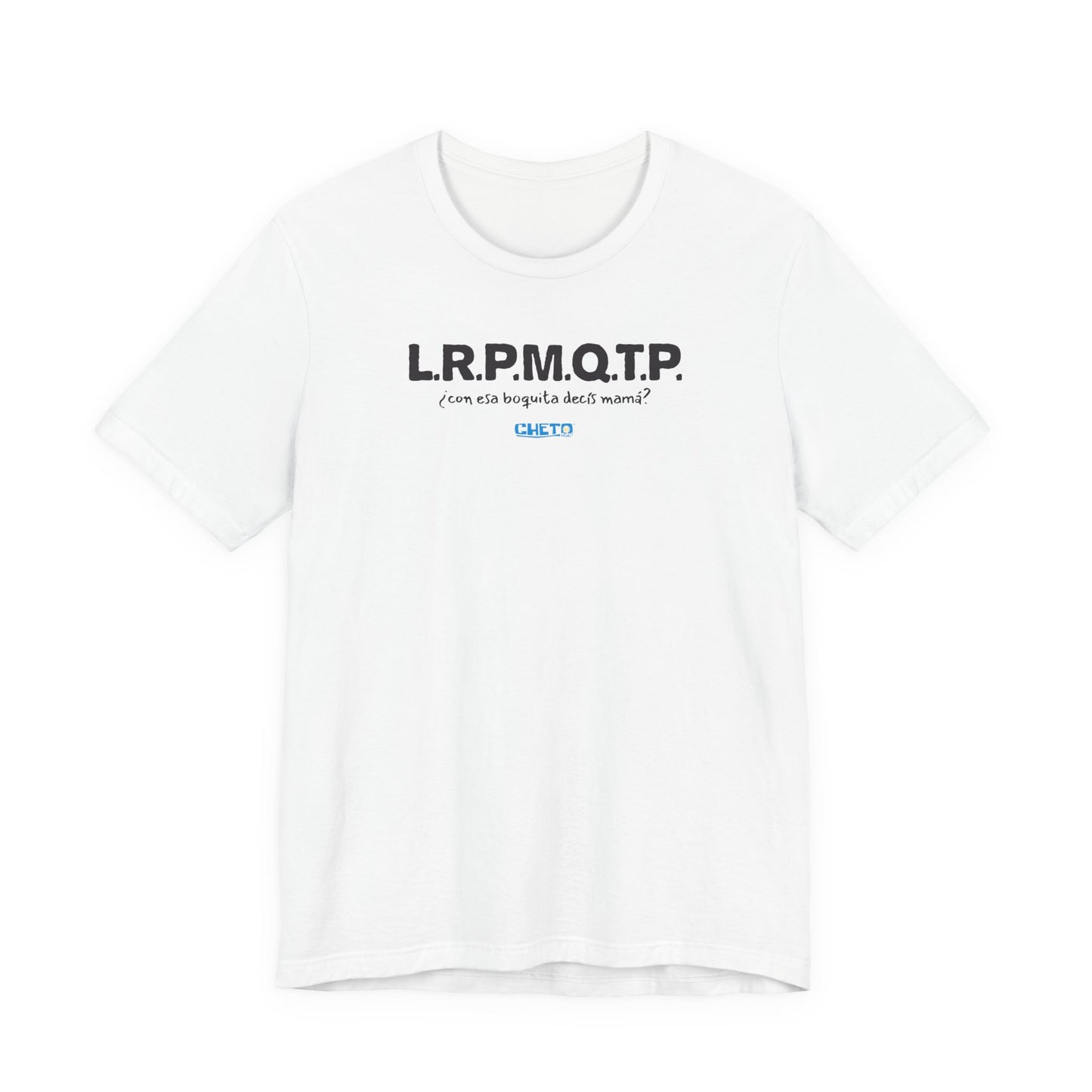 L.R.P.M.Q.T.P. - Unisex Jersey Tee