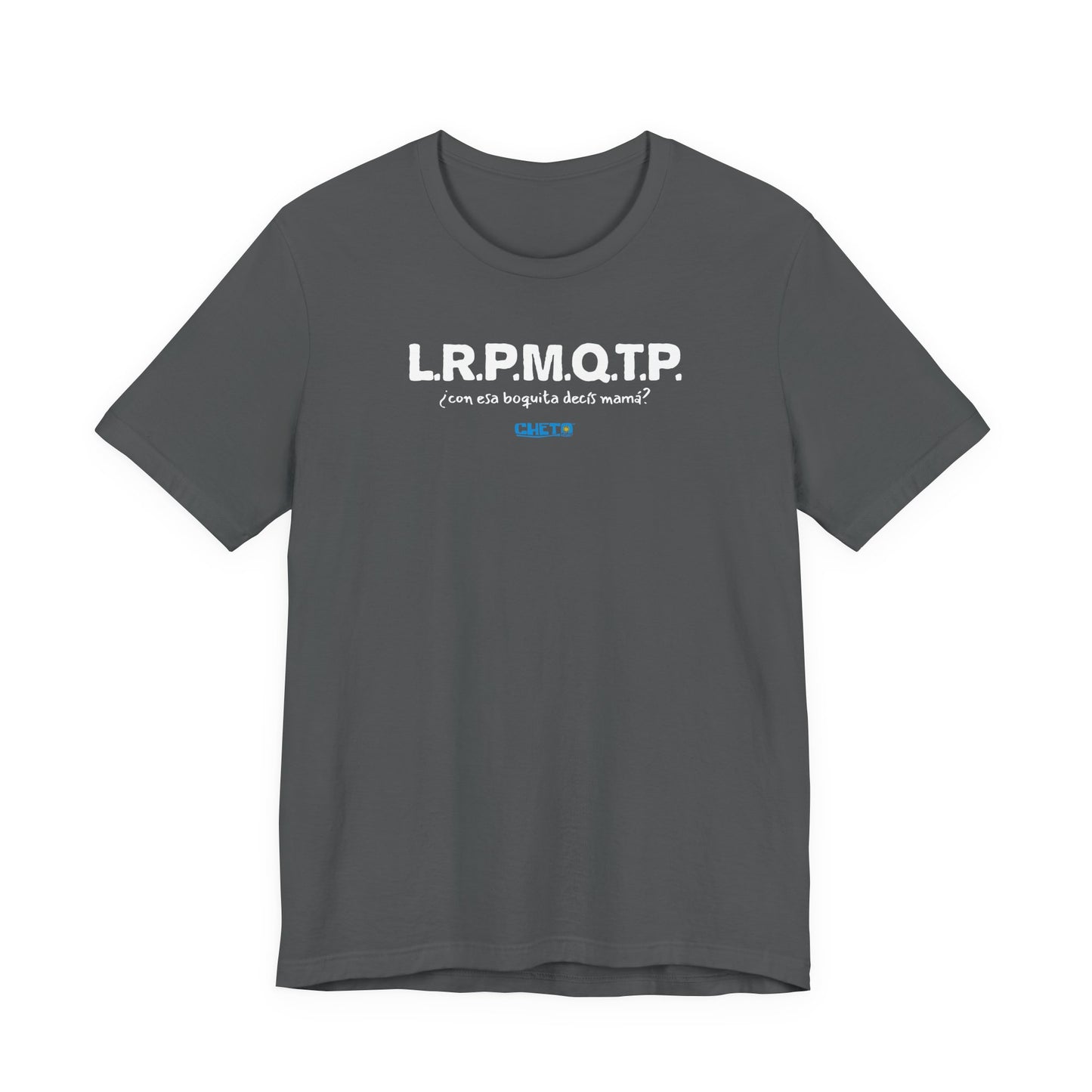 L.R.P.M.Q.T.P. - Unisex Jersey Tee