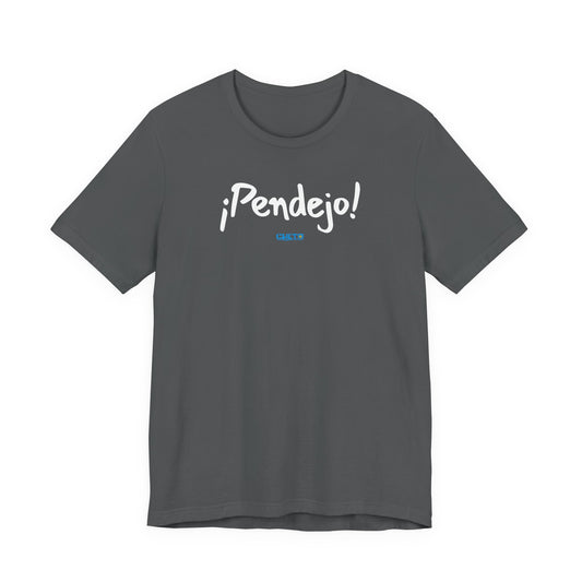 ¡Pendejo! - Unisex Jersey Tee