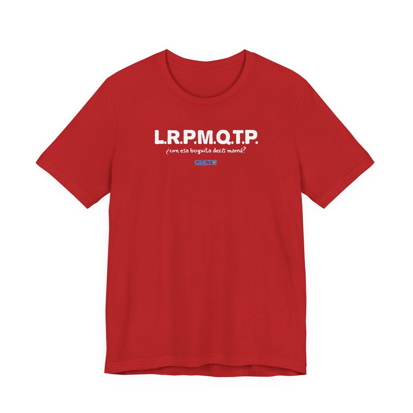 L.R.P.M.Q.T.P. - Unisex Jersey Tee