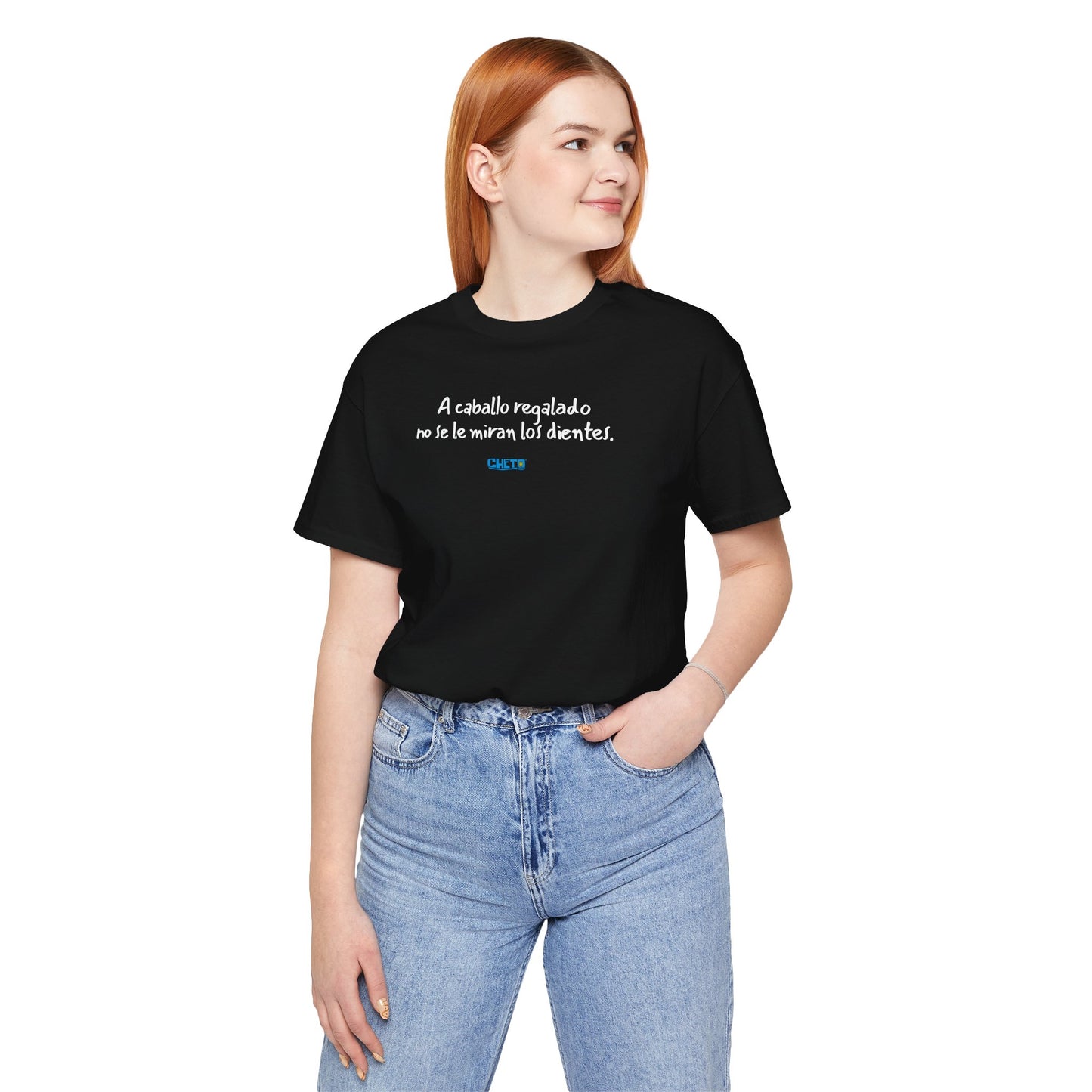 A caballo regalado no se le miran los dientes - Unisex Jersey Tee