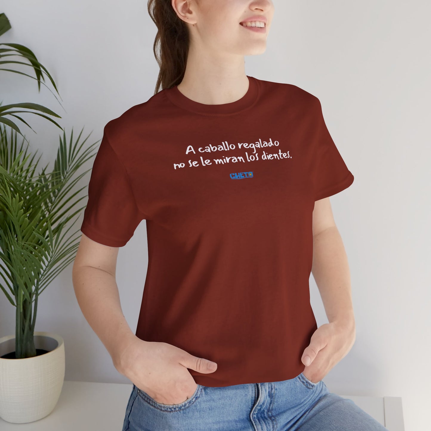 A caballo regalado no se le miran los dientes - Unisex Jersey Tee