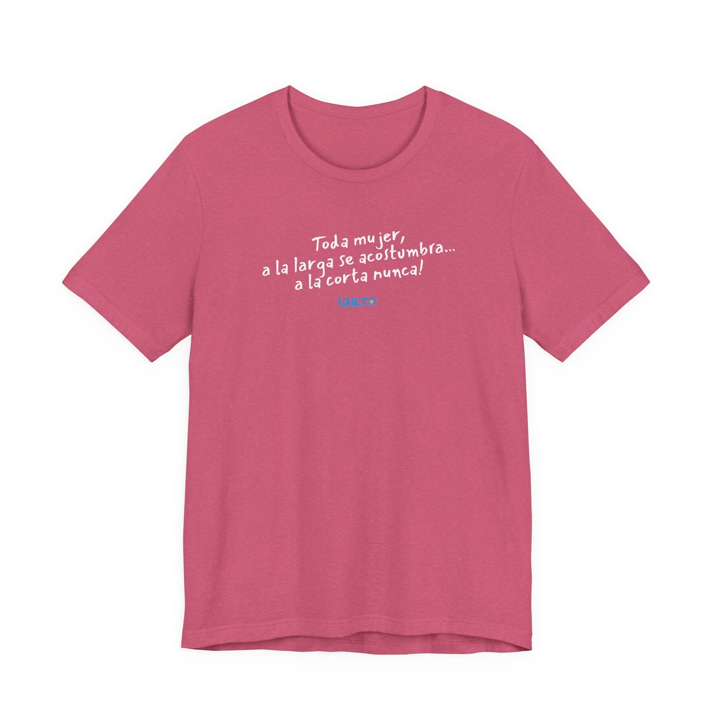 Toda mujer... Unisex Jersey Tee