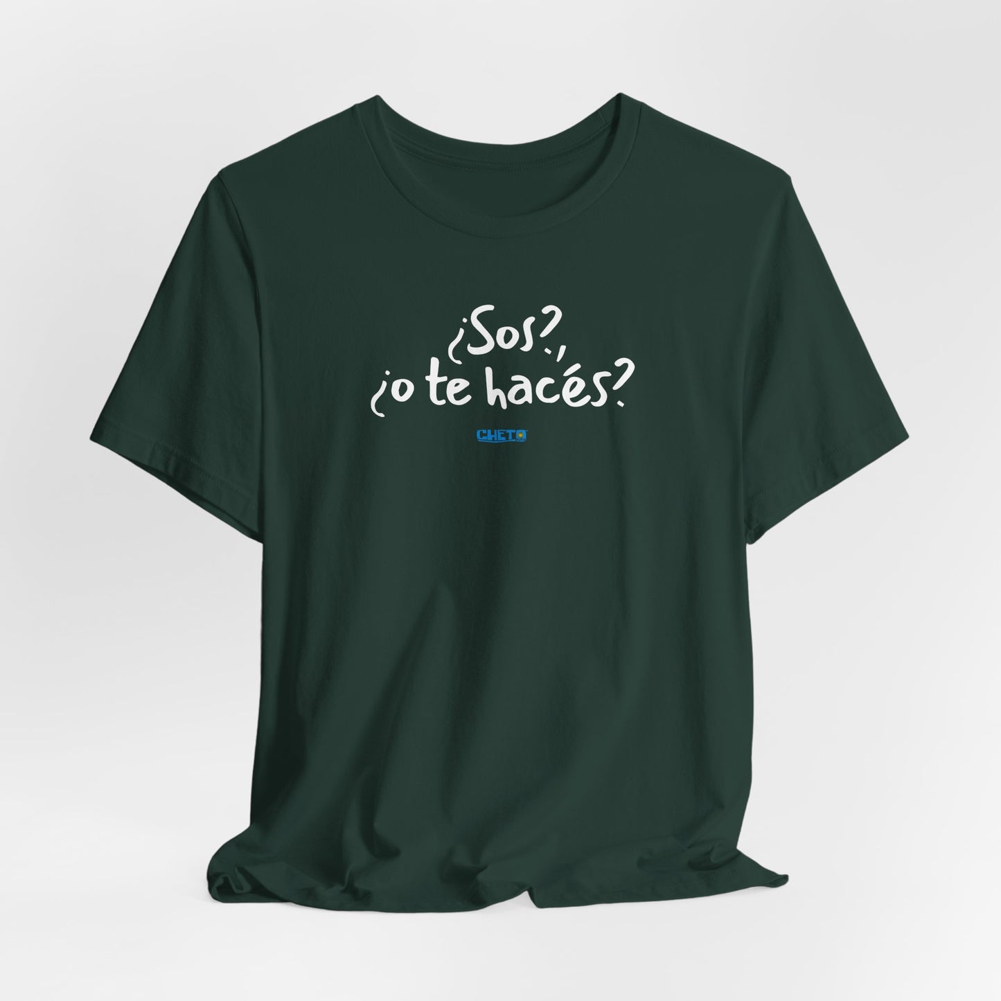 ¿Sos?, ¿o te hacés? - Unisex Jersey Tee