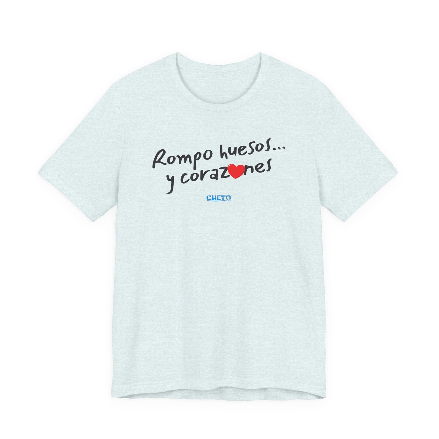 Rompo huesos... - Unisex Jersey Tee