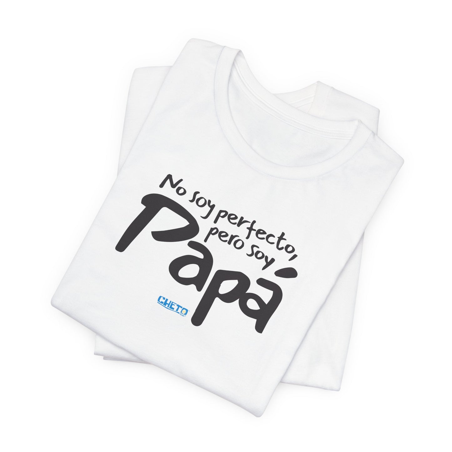 No soy perfecto, pero soy papá - Unisex Jersey Tee