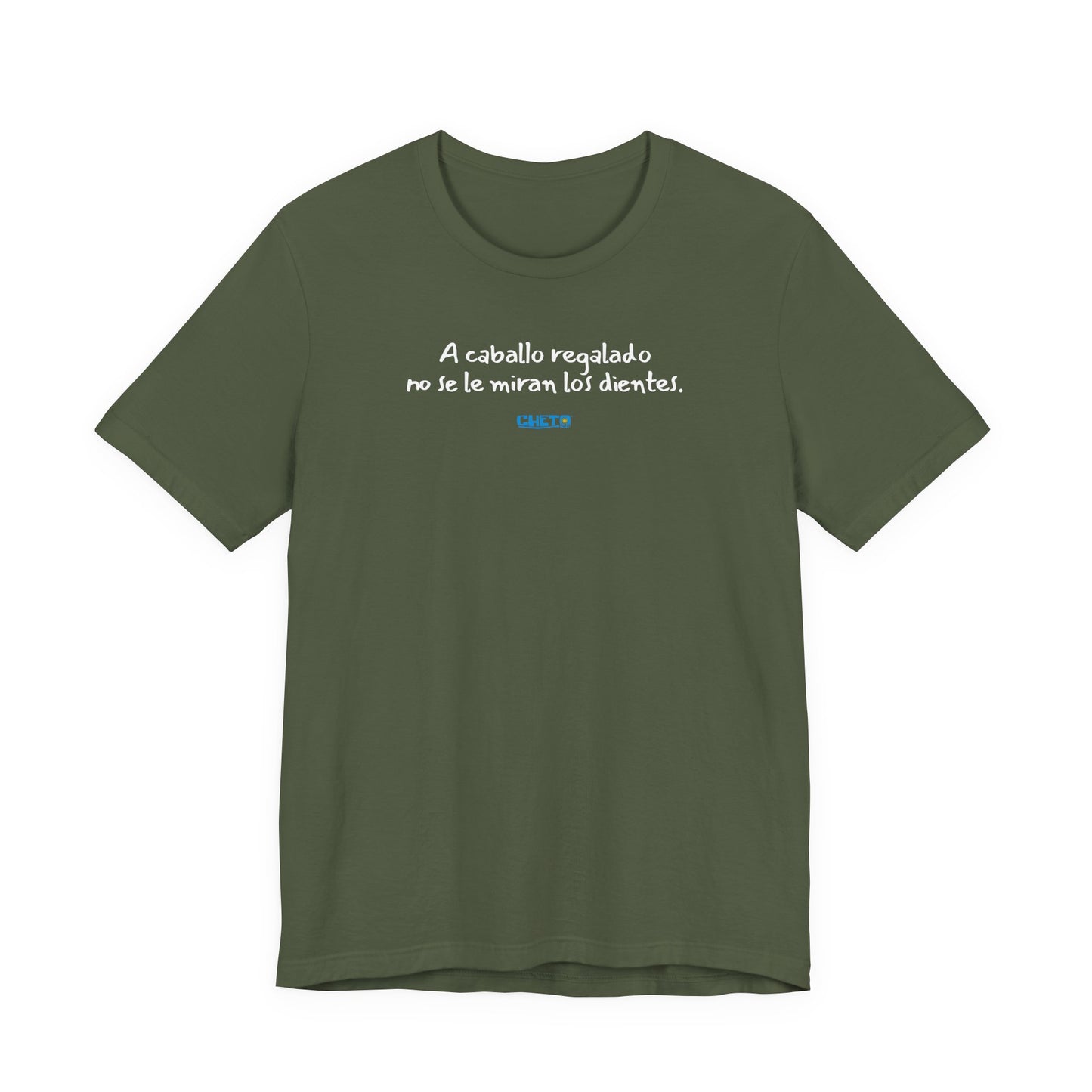 A caballo regalado no se le miran los dientes - Unisex Jersey Tee