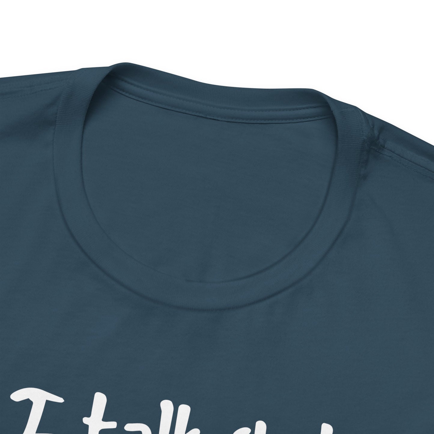 I talk shit about you in Spanish - Unisex Jersey Tee