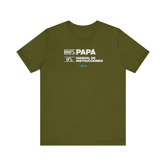 100% Papá, 0% Manual de Instrucciones - Unisex Jersey Tee