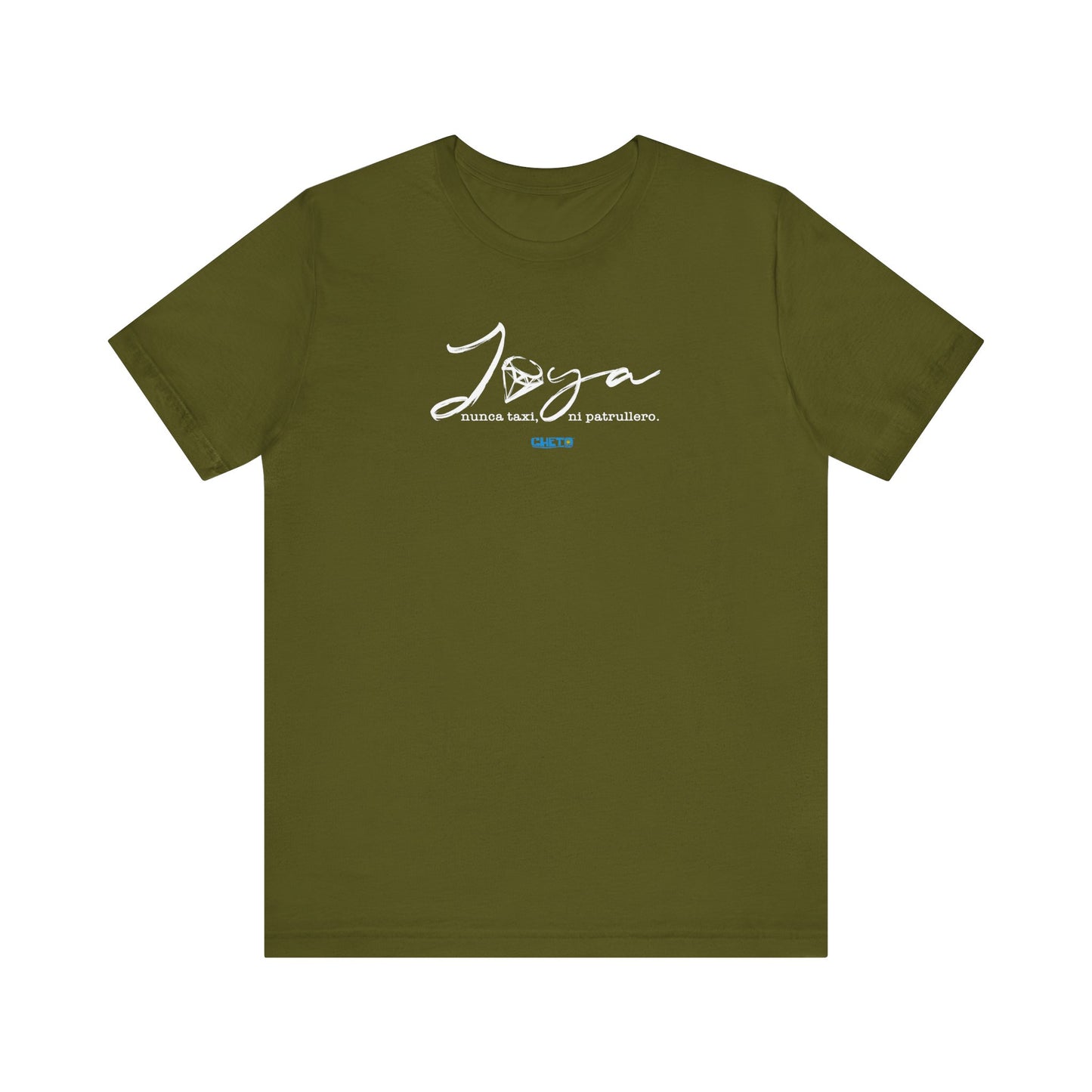 Joya, nunca taxi, ni patrullero Unisex Jersey Tee