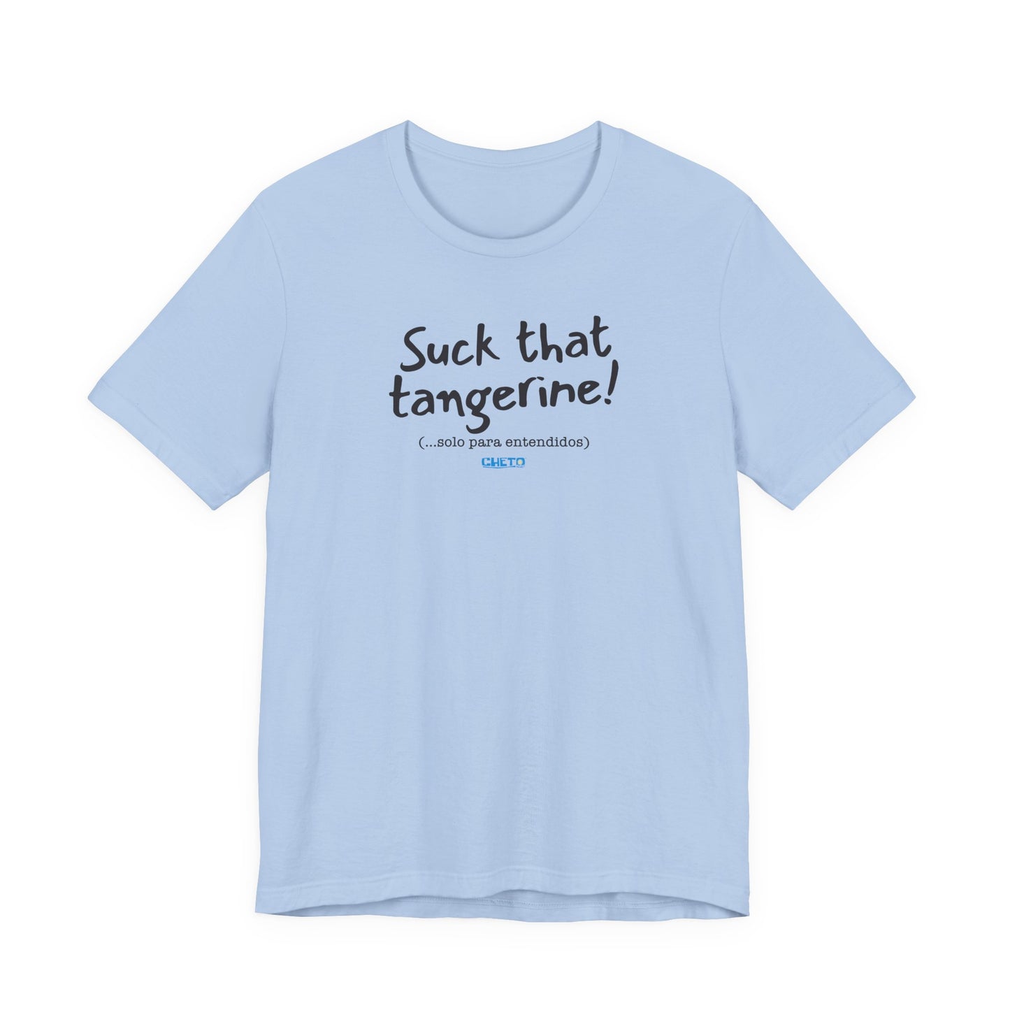 Suck that tangerine - Unisex Jersey Tee