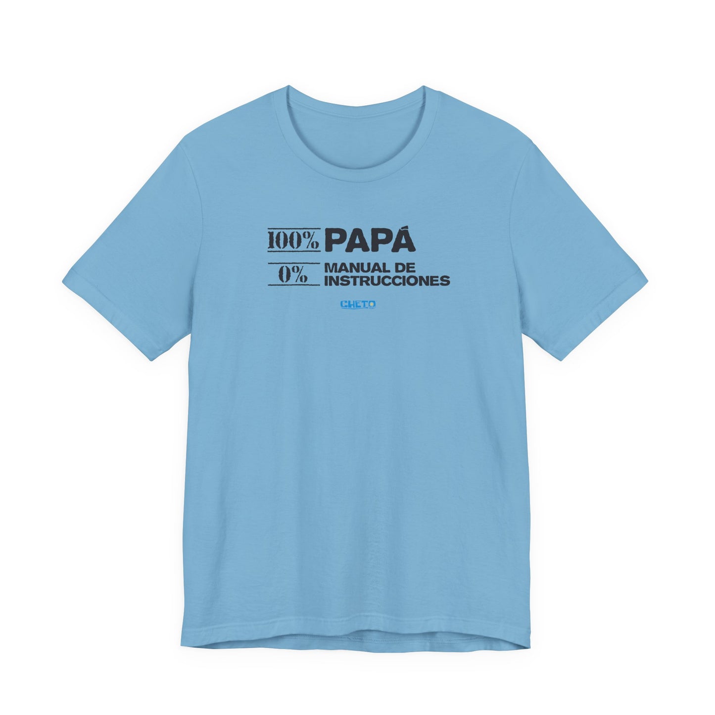 100% Papá, 0% Manual de Instrucciones - Unisex Jersey Tee