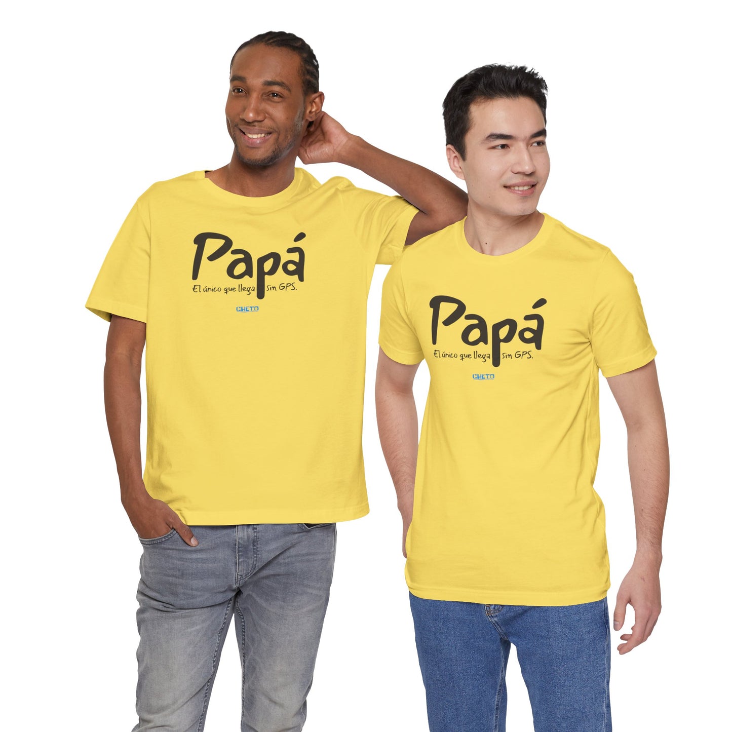 Papá. El único que llega sin GPS - Unisex Jersey Tee
