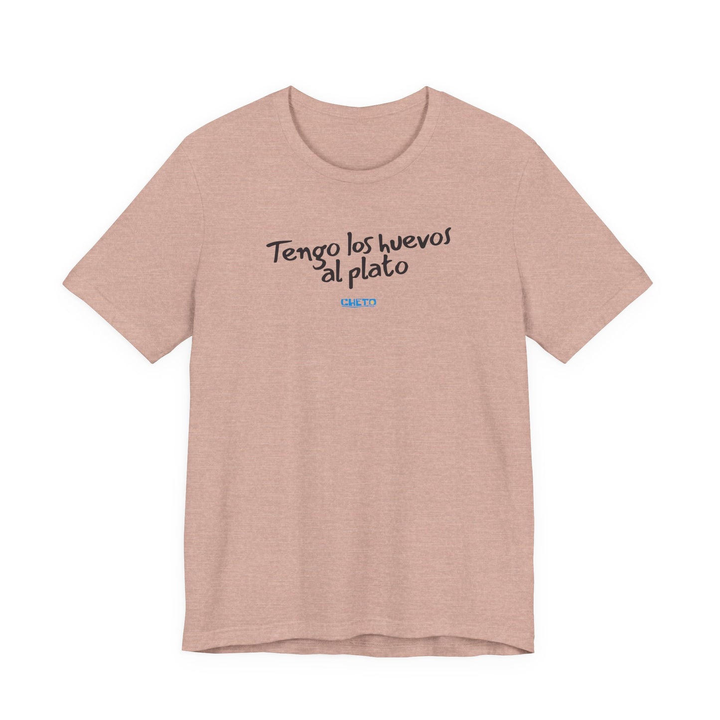 Tengo los huevos al plato - Unisex Jersey Tee