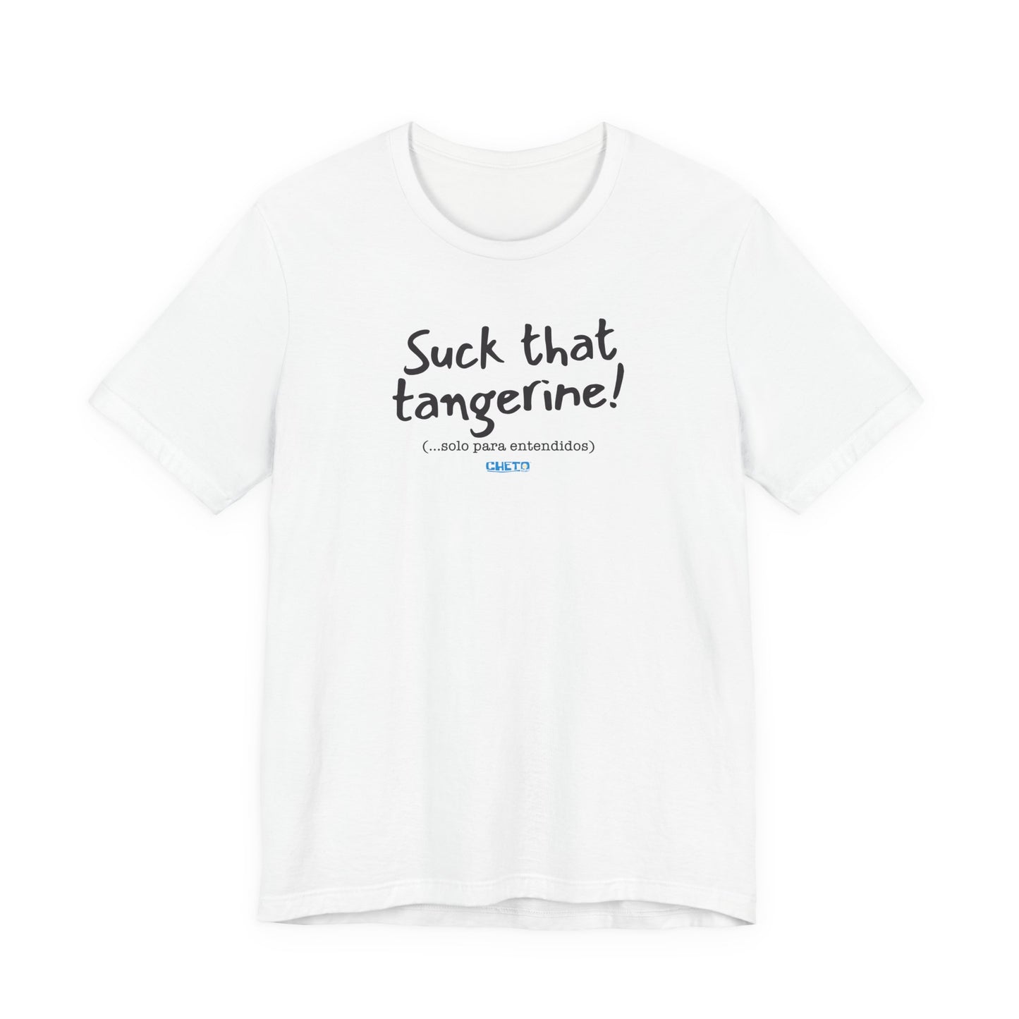 Suck that tangerine - Unisex Jersey Tee