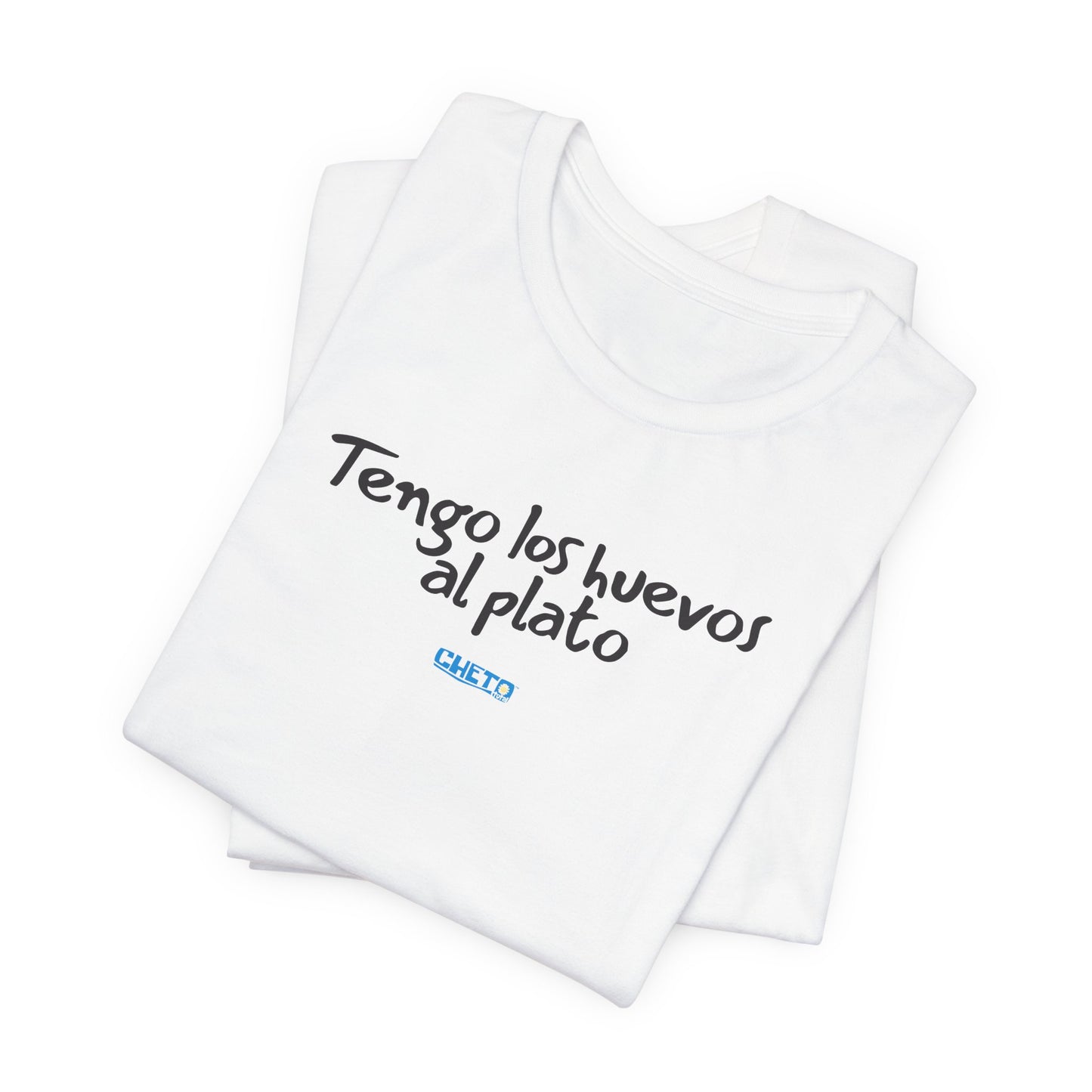 Tengo los huevos al plato - Unisex Jersey Tee