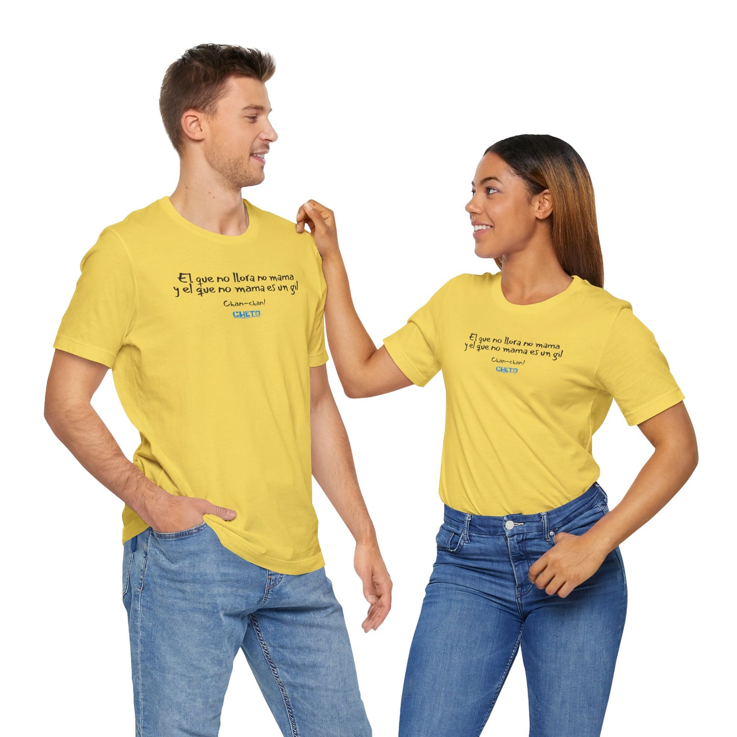 El que no llora no mama... - Unisex Jersey Tee