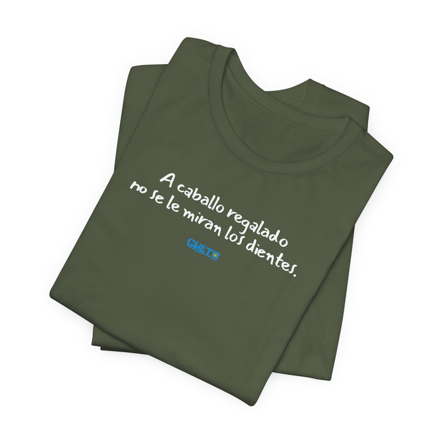 A caballo regalado no se le miran los dientes - Unisex Jersey Tee