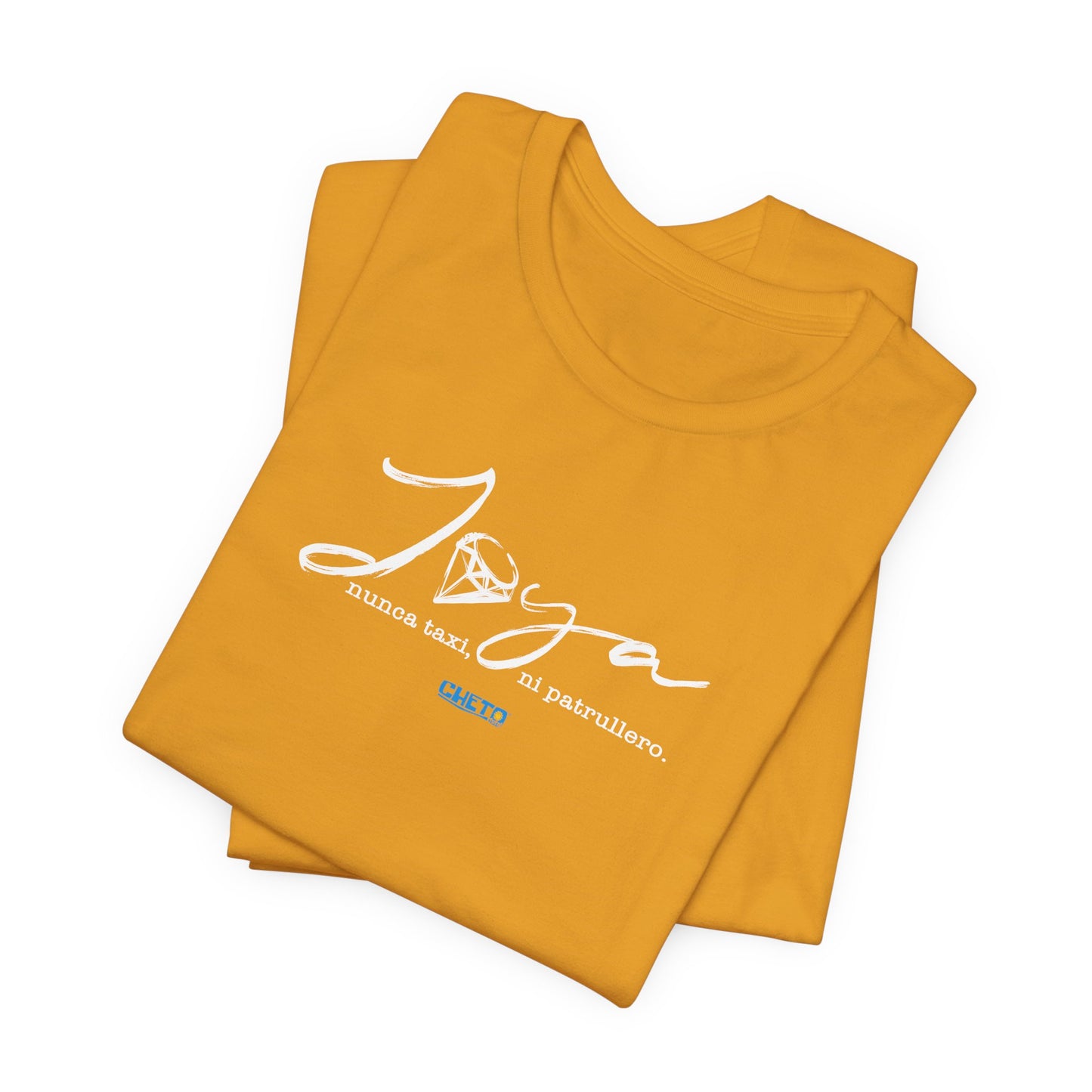 Joya, nunca taxi, ni patrullero Unisex Jersey Tee