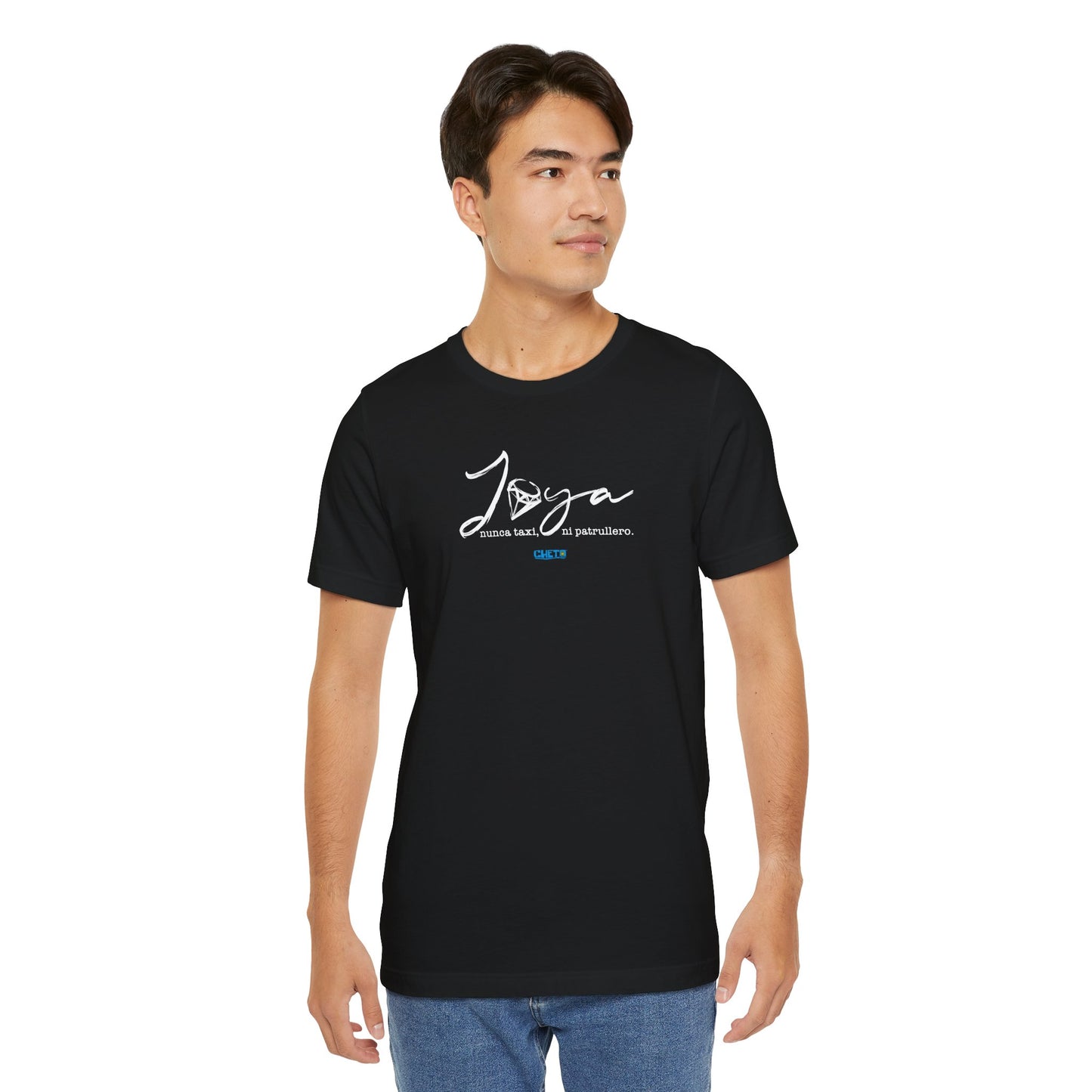 Joya, nunca taxi, ni patrullero Unisex Jersey Tee