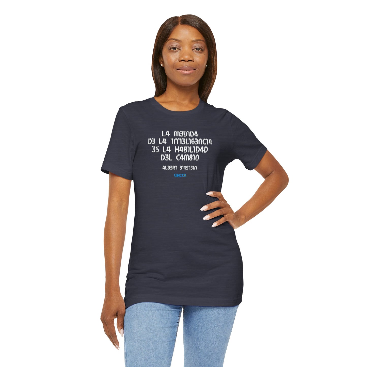La medida de la inteligencia... - Unisex Jersey Tee